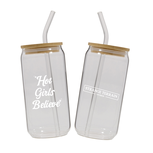 Strange Terrain “Hot Girls Believe” Glass Cup